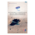 Running a Thousand Miles for Freedom: The Escape of William and Ellen Craft From Slavery