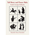 Tall Betsy and Dunce Baby: South Georgia Folktales