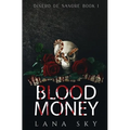 Blood Money: A Dark Cartel Romance