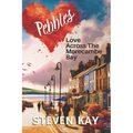 Pebbles: Love Across the Morecambe Bay