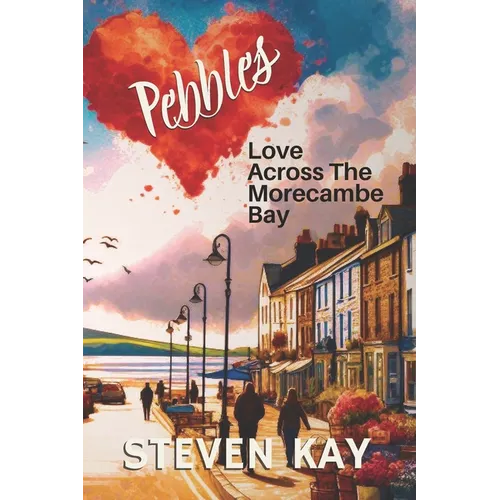 Pebbles: Love Across the Morecambe Bay