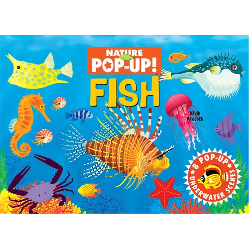 Nature Pop-Up! Fish: 8 Pop-Up Underwater Scenes