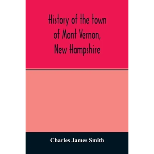 History of the town of Mont Vernon, New Hampshire