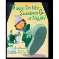 Where Do My Sneakers Go at Night?