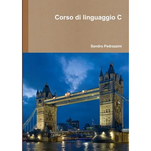 Il linguaggio di programmazione C, corso universitario