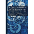 Catalogue And Price-list Of Keuffel & Esser Co: Manufacturers And Importers Of Drawing Materials And Surveying Instruments