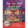 Cher père Noël, où est mon banjo?
