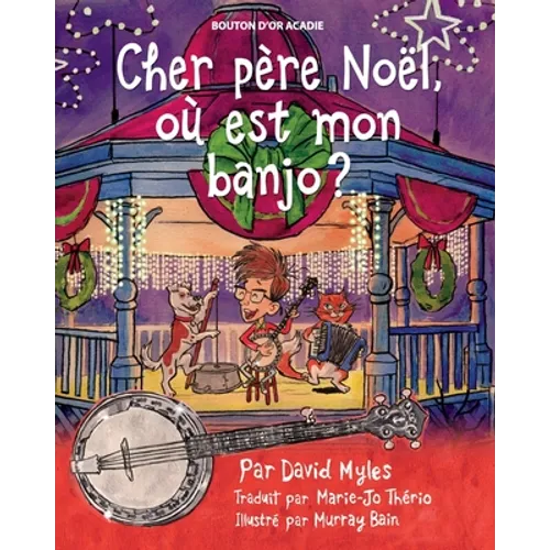 Cher père Noël, où est mon banjo?