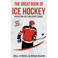 The Big Book of Ice Hockey: Interesting Facts and Sports Stories
