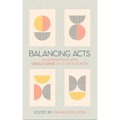 Balancing Acts: Conversations with Gerald Dawe on a Life in Poetry