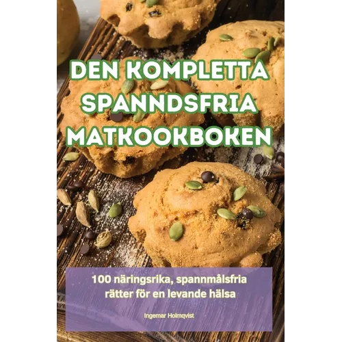 Den Kompletta Spanndsfria Matkookboken