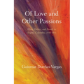 Of Love and Other Passions: Elites, Politics, and Family in Bogotá, Colombia, 1778-1870