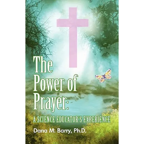 The Power of Prayer: A Science Educator's Experience