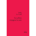 Les Arbres Voyagent La Nuit