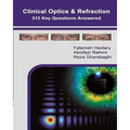Clinical Optics and Refraction 313 Key Questions Answered