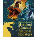 Children's Book of Mythical Beasts and Magical Monsters