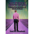 My Purple Brick Road: A Faithful Battle with Early-onset Alzheimer's Disease