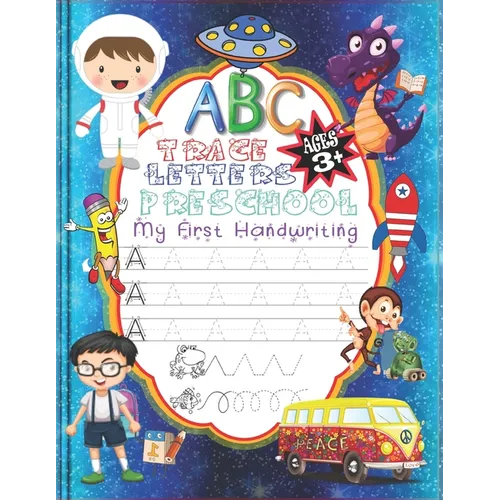 ABC My First Handwriting Trace Letters Preschool: Alphabet Practice Workbook Homeschool Skills Control Line Tracing Letters Coloring Activity Books Ki