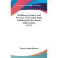 The History, Products And Processes Of The Alkali Trade; Including The Most Recent Improvements (1877)