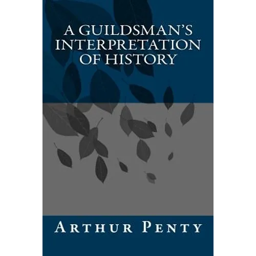 A Guildsman's Interpretation of History