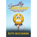 Socially Awkward: Pressing Through Discomfort to Engage Tough Topics
