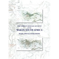 The German Official Account of the War in South Africa: Maps and Illustrations