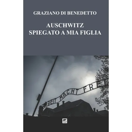 Auschwitz Spiegato a mia figlia