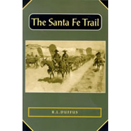 The Santa Fe Trail