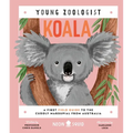 Koala (Young Zoologist): A First Field Guide to the Cuddly Marsupial from Australia