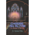 Choose An Altar: To Choose A Church
