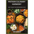 Pritikin Culinary Harmony: A Tasty Tour of the Pritikin Way of Life