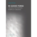 In Good Form: Arguing for Epistemic Norms of Credence