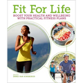 Fit for Life: Boost Your Health and Wellbeing with Practical Fitness Plans