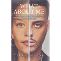What about Me: A guide to understanding exactly what gay is and it is not being a homosexual as is the common belief.