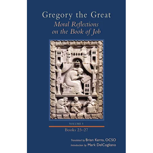 Moral Reflections on the Book of Job, Volume 5: Books 23-27