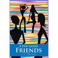 A Few Good Friends