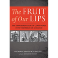 The Fruit of Our Lips: The Transformation of God's Word Into the Speech of Mankind