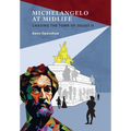 Michelangelo at Midlife: Chasing the Tomb of Julius II