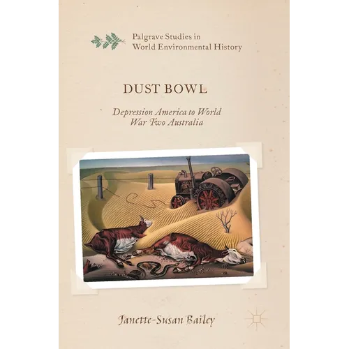 Dust Bowl: Depression America to World War Two Australia