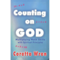 Counting on GOD!: Multiplying Math Skills with Spiritual Principles