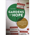 Gardens of Hope: Cultivating Food and the Future in a Post-Disaster City