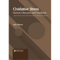 Oxidative Stress: Human Diseases and Medicine
