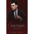 Control: A Dark Billionaire Romance: (XXX Vadim Book 1): Club XXX Book 4