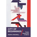 City of Beginnings: Poetic Modernism in Beirut
