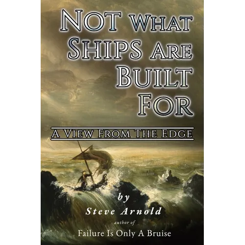 Not What Ships Are Built For: A View From The Edge