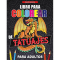 Libro para Colorear de Tatuajes para Adultos: Libro de colorear para relajarse y aliviar el estrés, Diseños de tatuajes modernos