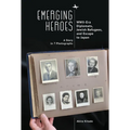 Emerging Heroes: Wwii-Era Diplomats, Jewish Refugees, and Escape to Japan