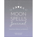 Moon Spells Journal: Guided Rituals, Reflections, and Meditations