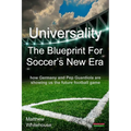 Universality - The Blueprint for Soccer's New Era: How Germany and Pep Guardiola Are Showing Us the Future Football Game
