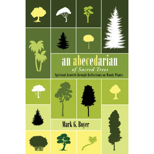 An Abecedarian of Sacred Trees
